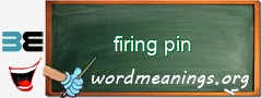 WordMeaning blackboard for firing pin